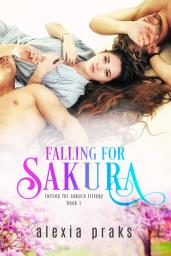 Icon image Falling for Sakura: A FREE Slow-Burn Contemporary Billionaire New Adult Menage Romance