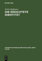 Icon image Die erdichtete Identität: Subjekt des Autors und auktoriales Subjekt in den Briefen und einigen Gedichten von John Keats