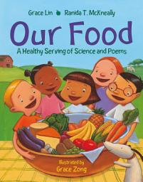 Icon image Our Food: A Healthy Serving of Science and Poems