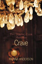 Icon image Crave: The Dining Club: Part Three