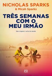Icon image Três Semanas Com o Meu Irmão