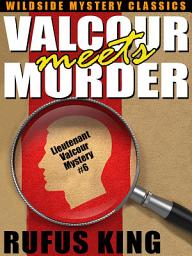 Icon image Valcour Meets Murder: A Lt. Valcour Mystery