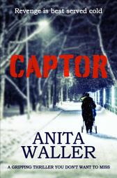 Icon image Captor: A Gripping Thriller You Don't Want to Miss