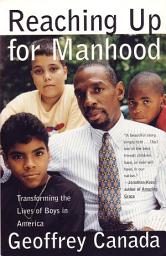 Icon image Reaching Up for Manhood: Transforming the Lives of Boys in America
