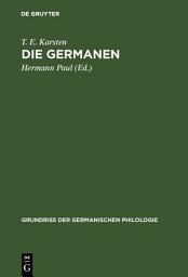 Icon image Die Germanen: Eine Einführung in die Geschichte ihrer Sprache und Kultur