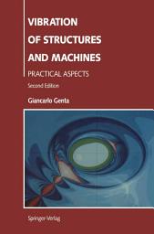 Icon image Vibration of Structures and Machines: Practical Aspects, Edition 2