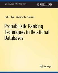 Icon image Probabilistic Ranking Techniques in Relational Databases
