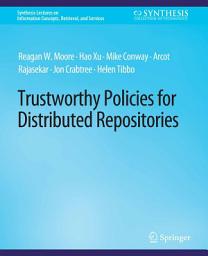 Icon image Trustworthy Policies for Distributed Repositories