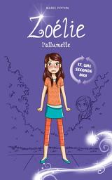 Icon image Zoélie l’allumette, tome 17 : Une seconde moi: Une seconde moi