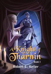Icon image A Knight of Tharnin (Book 1)