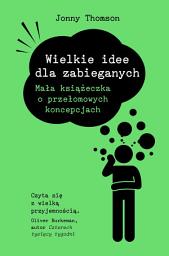 Icon image Wielkie idee dla zabieganych