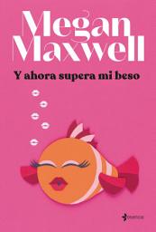 Icon image Y ahora supera mi beso