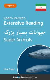 Icon image Persian Extensive Reading: SUPER ANIMALS: Level 3