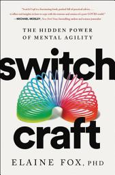Icon image Switch Craft: The Hidden Power of Mental Agility