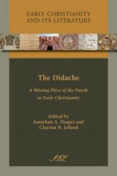 Icon image The Didache: A Missing Piece of the Puzzle in Early Christianity