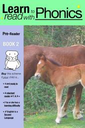 Icon image Learn to Read with Phonics Pre Reader Book 2: Learn to read rapidly, in as little as six months