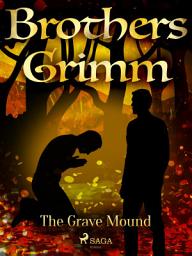 Icon image The Grave Mound: Volume 195