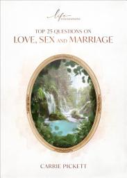 Icon image Top 25 Questions on Love, Sex, and Marriage