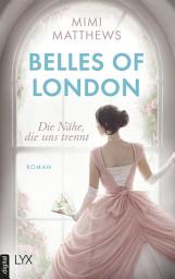 Icon image Belles of London - Die Nähe, die uns trennt
