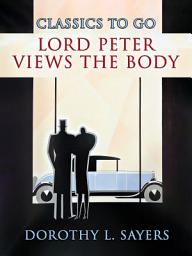 Icon image Lord Peter Views the Body: Restored Classics to Go Edition