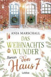 Icon image Das Weihnachtswunder von Haus 7: Roman