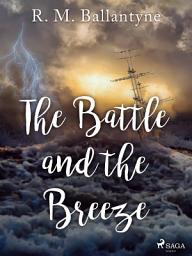 Icon image The Battle and the Breeze