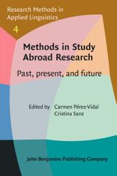 Icon image Methods in Study Abroad Research: Past, present, and future