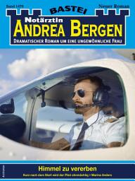 Icon image Notärztin Andrea Bergen 1479: Himmel zu vererben
