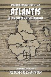 Icon image Atlantis, A Forgotten Civilization