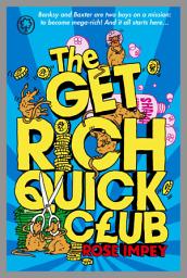 Icon image The Get Rich Quick Club: Book 1