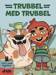 Icon image Trubbel med trubbel