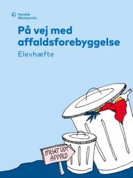 Icon image På vej med affaldsforebyggelse: elevhæfte
