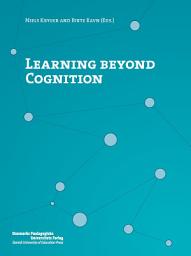 Icon image Learning Beyond Cognition