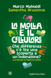 Icon image La molla e il cellulare: Che differenza c'è tra una scoperta e un'invenzione?