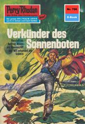 Icon image Perry Rhodan 706: Verkünder des Sonnenboten: Perry Rhodan-Zyklus "Aphilie"