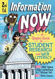 Icon image Information Now, Second Edition: A Graphic Guide to Student Research and Web Literacy