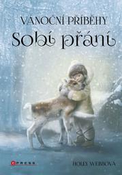 Icon image Vánoční příběhy: Sobí přání: Svazek 4