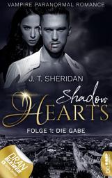 Icon image Shadow Hearts – Folge 1: Die Gabe