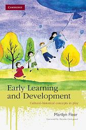 Icon image Early Learning and Development: Cultural-historical Concepts in Play