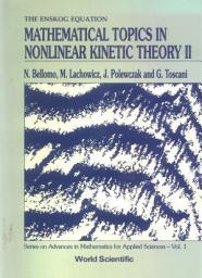 Icon image Mathematical Topics in Nonlinear Kinetic Theory II: The Enskog Equation