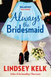 Icon image Always the Bridesmaid