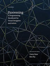 Icon image Processing, second edition: A Programming Handbook for Visual Designers and Artists