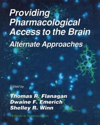 Icon image Providing Pharmacological Access to the Brain: Alternate Approaches