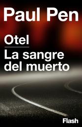 Icon image Otel | La sangre del muerto (Flash Relatos)