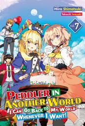 Icon image Peddler in Another World: I Can Go Back to My World Whenever I Want!