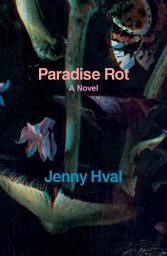 Icon image Paradise Rot: A Novel