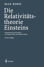 Icon image Die Relativitätstheorie Einsteins: Kommentiert und erweitert von Jürgen Ehlers und Markus Pössel, Ausgabe 6