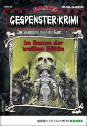 Icon image Gespenster-Krimi 28: Im Banne der weißen Göttin