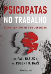 Icon image Psicopatas no trabalho – Como identificar e se defender