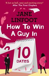 Icon image How to Win a Guy in 10 Dates